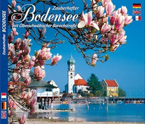 Zauberhafter Bodensee / Oberschwäbische Barockstraße - Texte in Deutsch / Englisch / Französisch von Ziethen Verlag GmbH